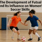 The development of futsal and its influence on women’s soccer skills.